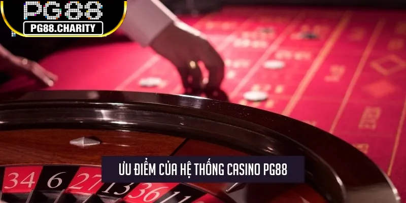 Ưu điểm Casino PG88